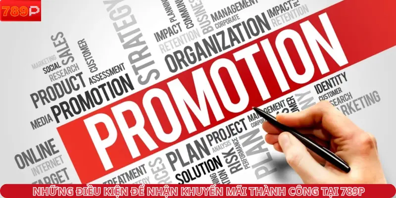 Những điều kiện để nhận khuyến mãi thành công tại 789P
