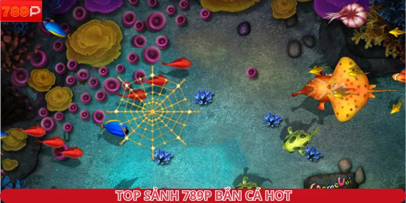 Top sảnh 789P bắn cá hot